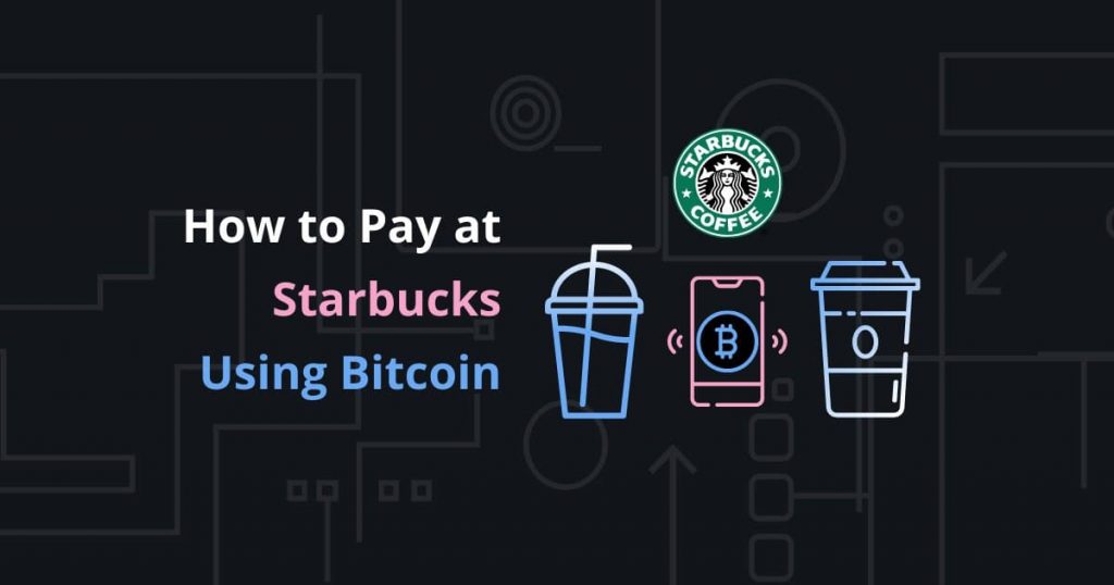 how to buy starbucks bitcoin