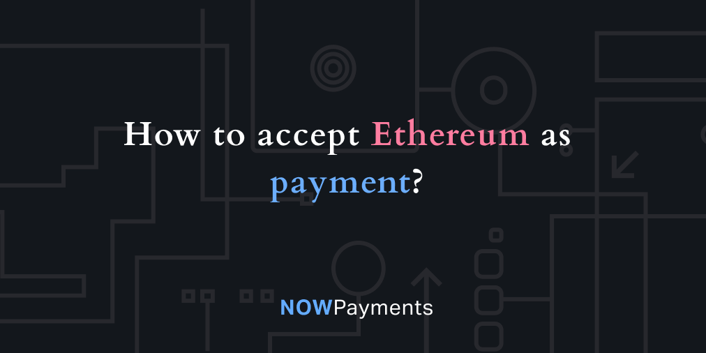 accept ethereum payments