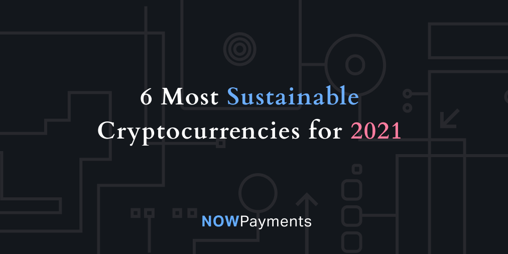 most sustainable cryptocurrency