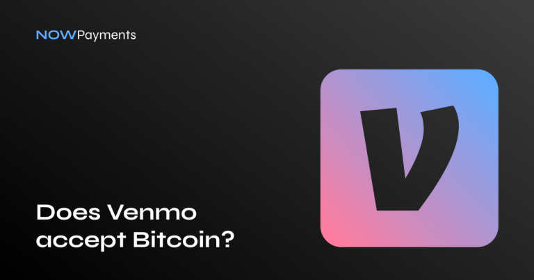 does-venmo-accept-bitcoin-payments-nowpayments