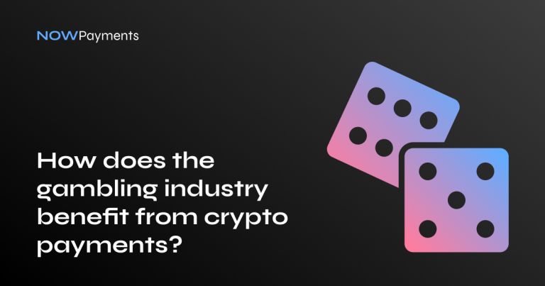 how-does-the-gambling-industry-benefit-from-crypto-payments