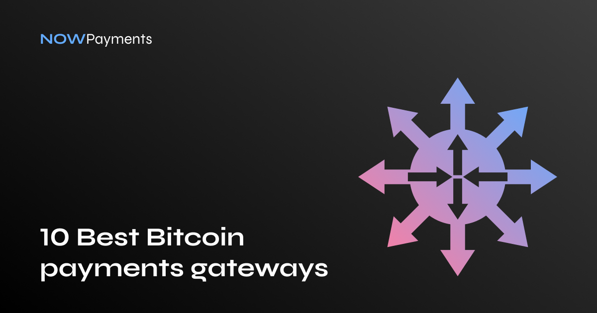 6 Best Crypto Payment Gateways for Small Businesses