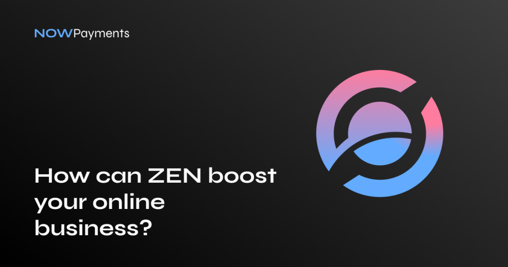 How to benefit from Horizen (ZEN) payments NOWPayments