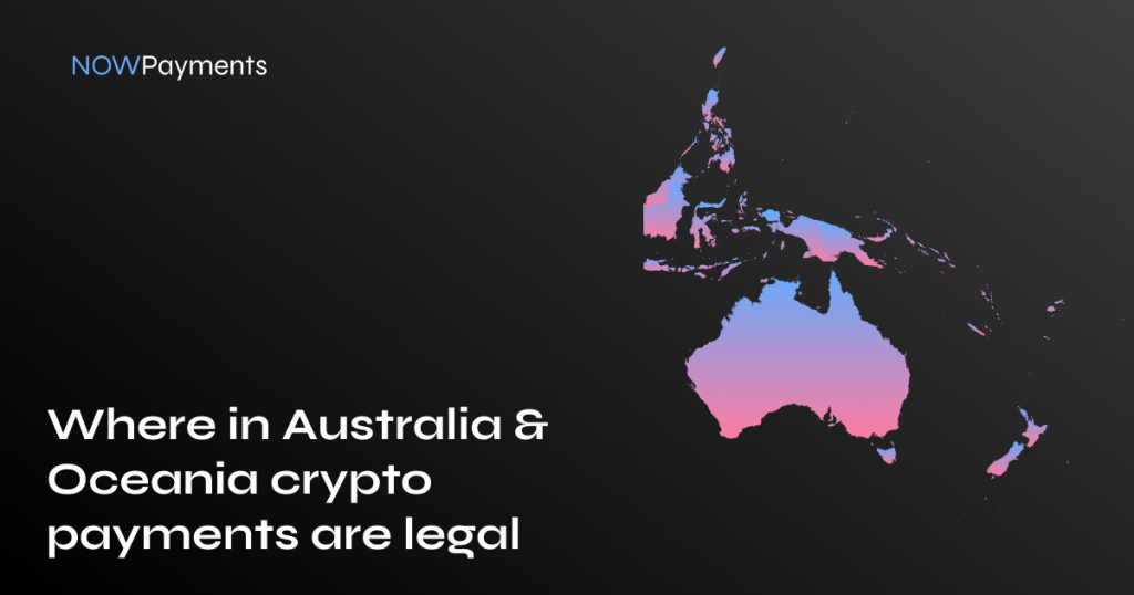 Can I Pay With Crypto In Australia Or Oceania NOWPayments