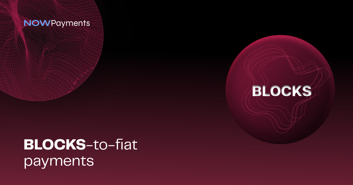 Blocks to fiat payments