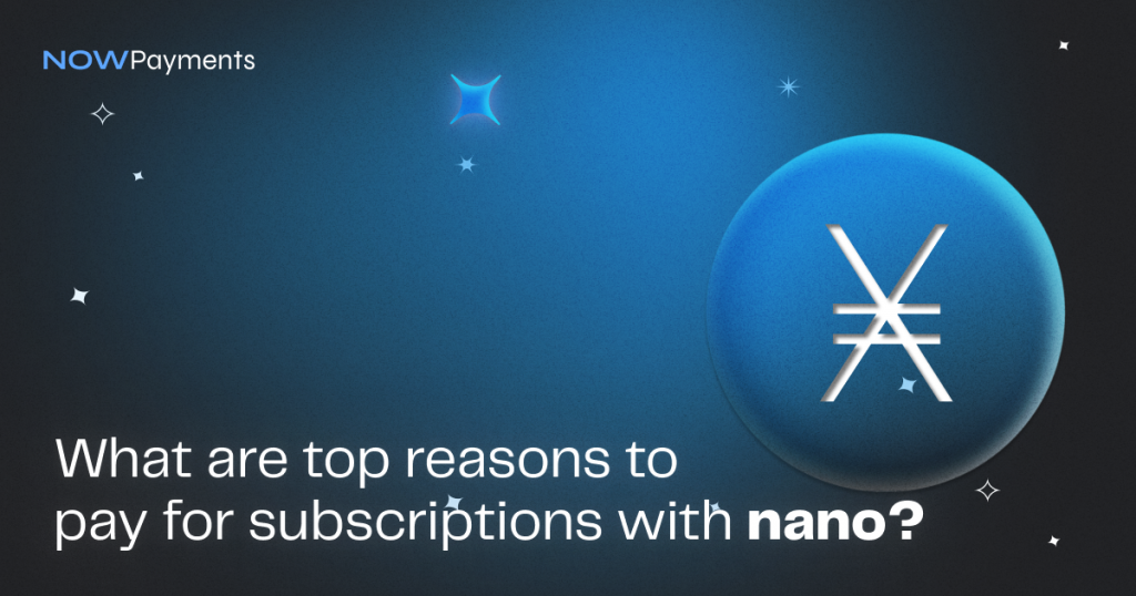 top-5-reasons-for-having-nano-subscriptions-nowpayme