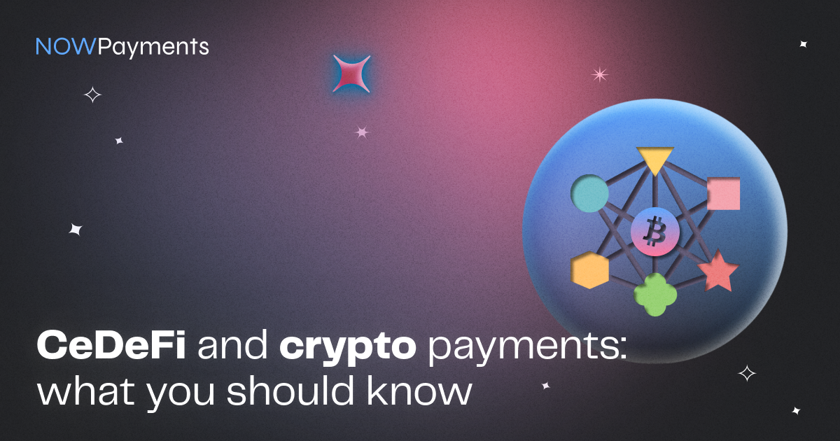 CeDeFi and crypto payments