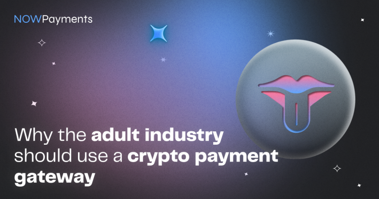 Crypto Payments For Adult Ndustry Nowpayments