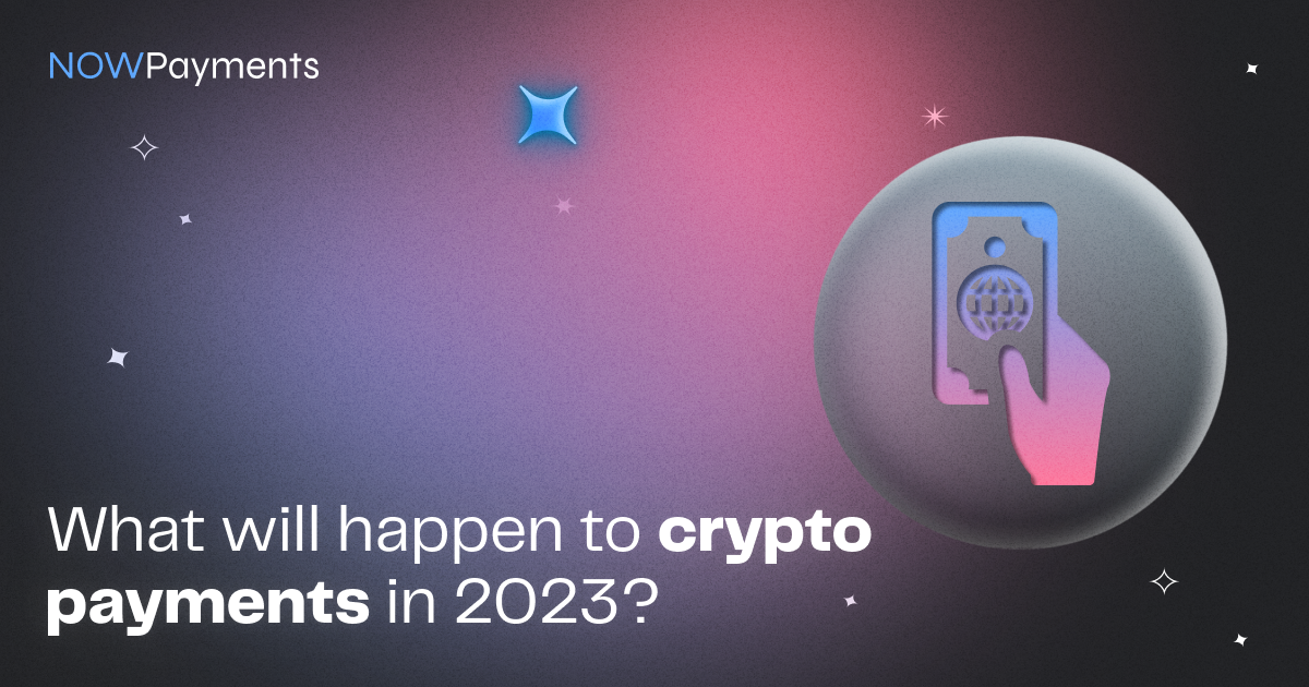 Crypto payments in 2023