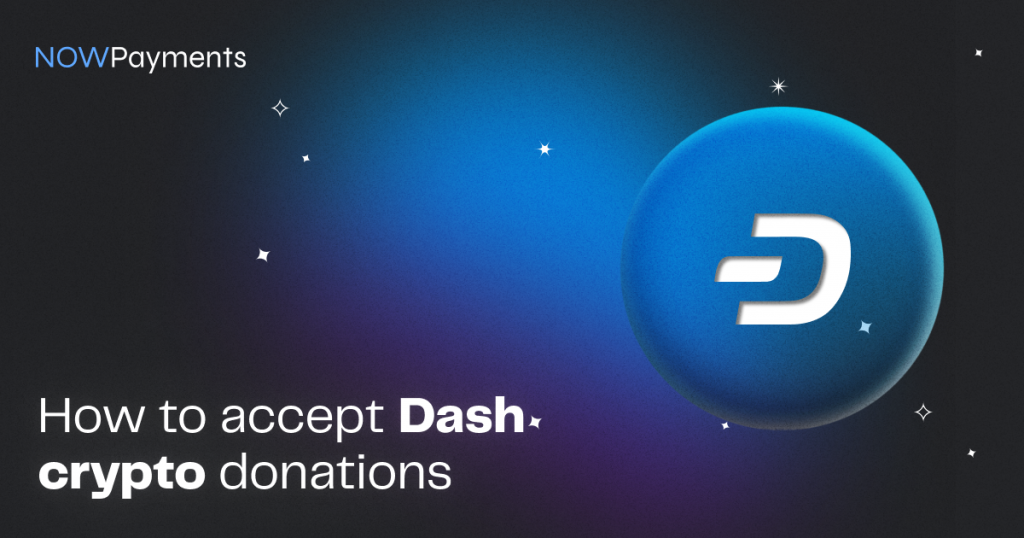 how-can-i-accept-crypto-donations-in-dash-nowpayments