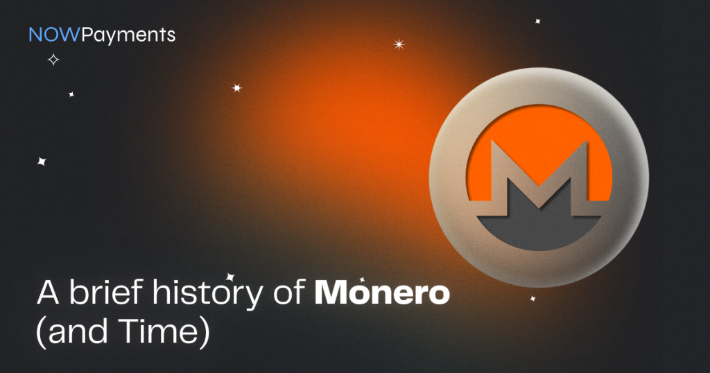 How Was Monero Developed? A Brief History | NOWPayments