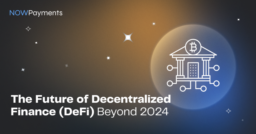 The Future of DeFi in Payments: Unlocking New Opportunities for Businesses