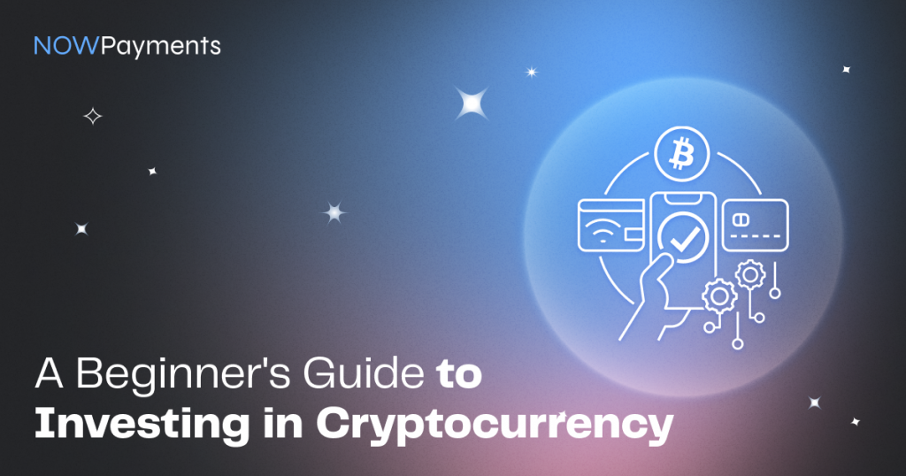 A Beginner's Guide to Investing in Cryptocurrency Crypto Basics
