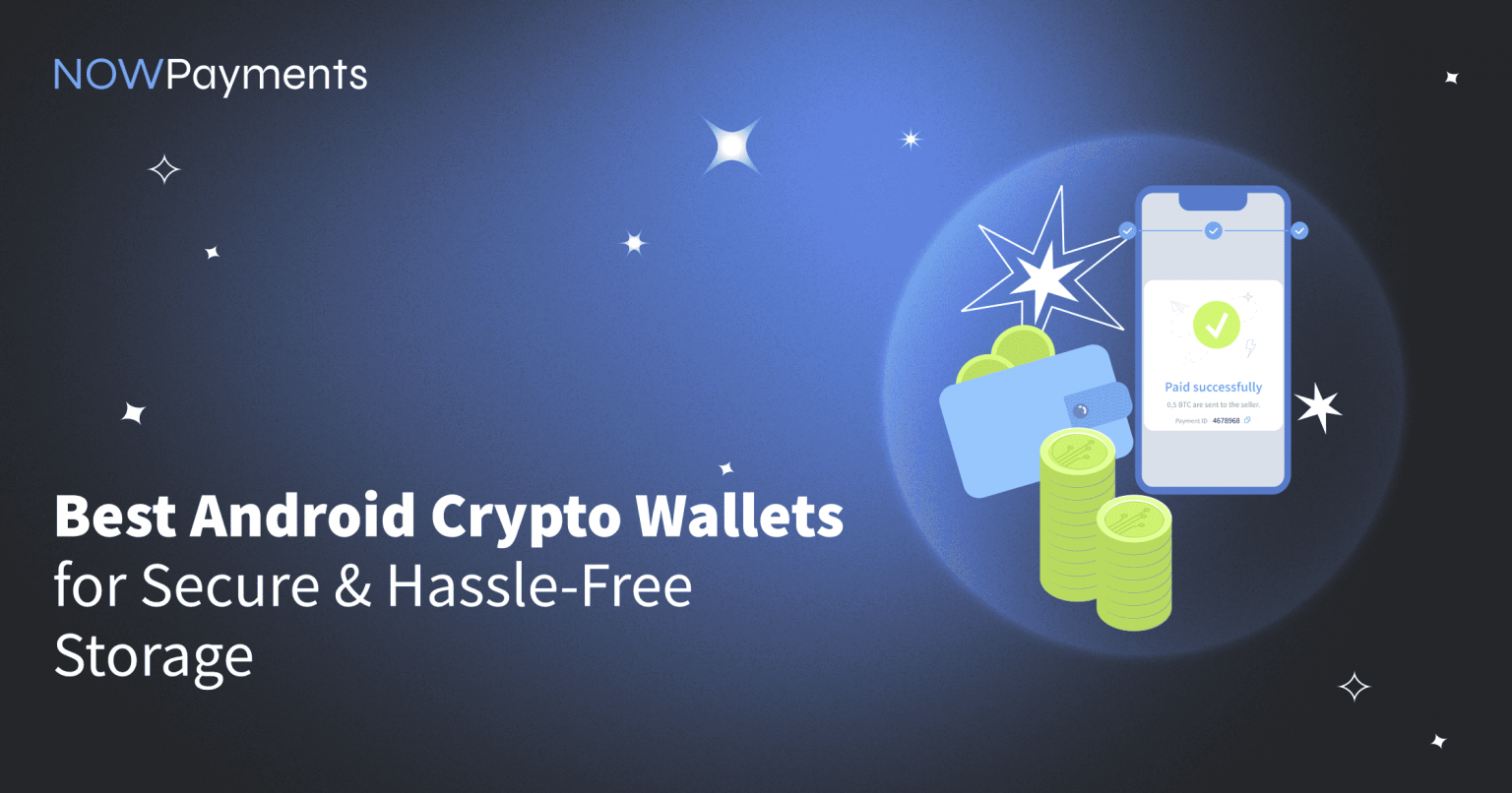 Top 5 Best Android Crypto Wallets of 2026 for Secure Storage